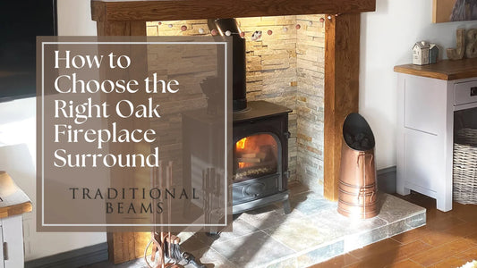 How to Choose the Right Oak Fireplace Surround