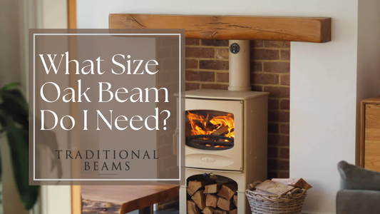 What Size Oak Beam Do I Need?