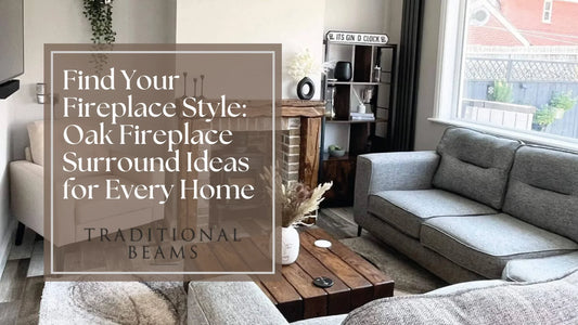 Find Your Fireplace Style: Oak Fireplace Surround Ideas for Every Home