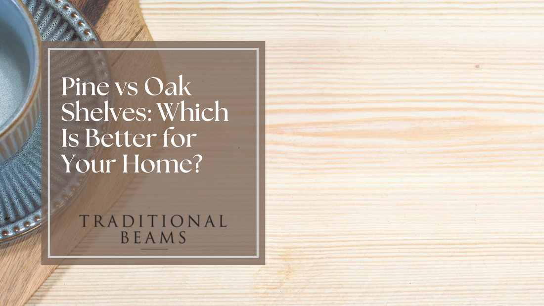 Pine vs Oak Shelves: Which Is Better for Your Home?