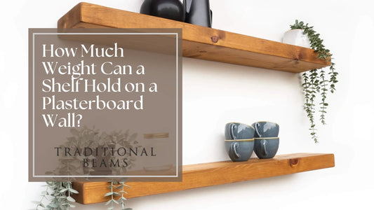 How Much Weight Can a Shelf Hold on a Plasterboard Wall?